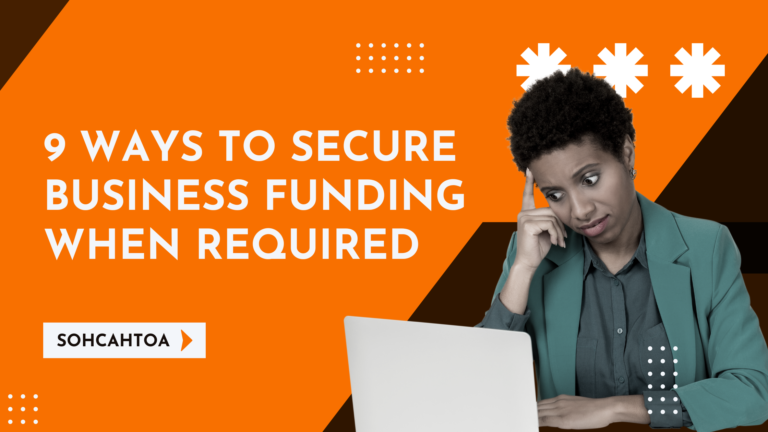 9 Ways to Secure Business Funding When Required