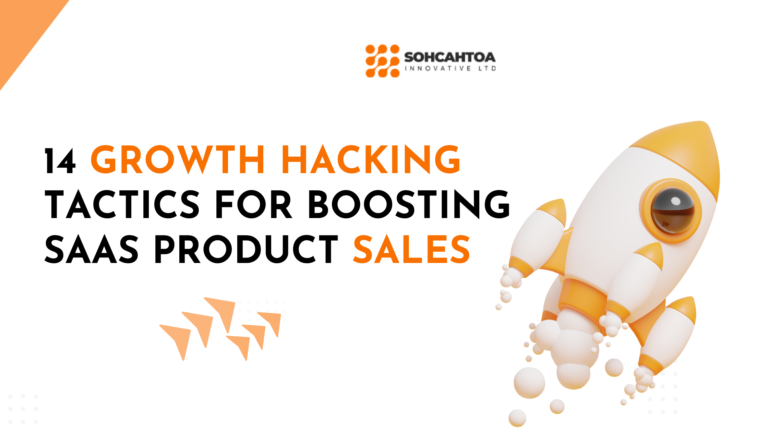 14 Essential Growth Hacking Tactics for Dramatically Increasing Your SaaS Product Sales