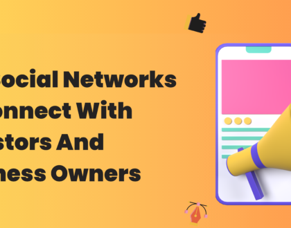 Top Social Networks To Connect With Investors And Business Owners