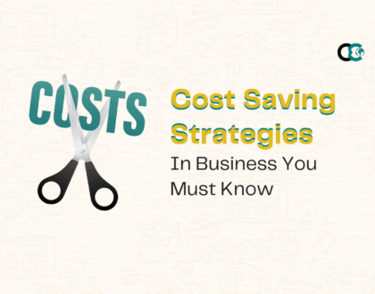 7 Cost Saving Strategies In Business You Must Know